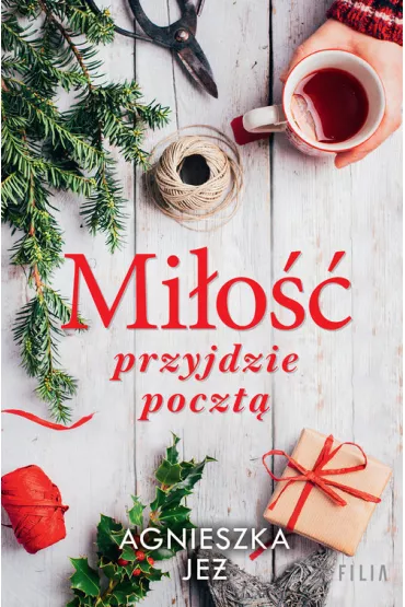 Mi�o�� przyjdzie poczt�. Wielkie Litery - Agnieszka Je�