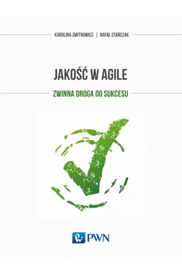 Jako�� w Agile - Karolina Zmitrowicz, Rafa�  Sta�czak