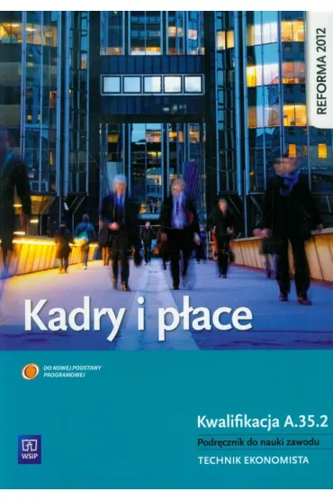 Kadry i p�ace. Kwalifikacja A.35.2. Podr�cznik do nauki zawodu. Technik ekonomista - Damian D�bski, Pawe� D�bski