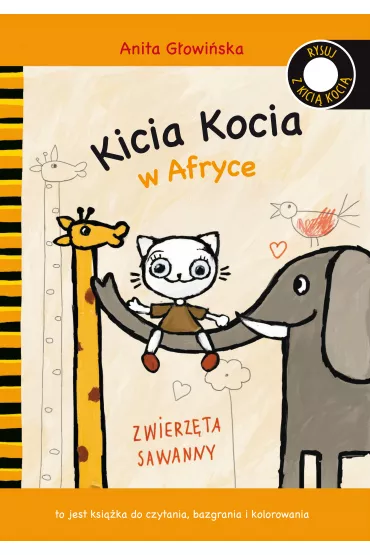 Kicia Kocia w Afryce. Zwierz�ta sawanny - Anita G�owi�ska