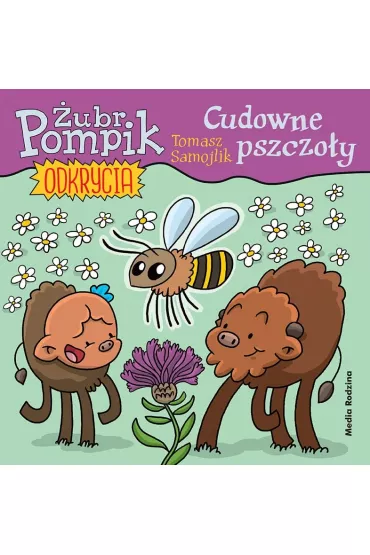 Cudowne pszczo�y. �ubr Pompik. Odkrycia. Tom 7 - Tomasz Samojlik