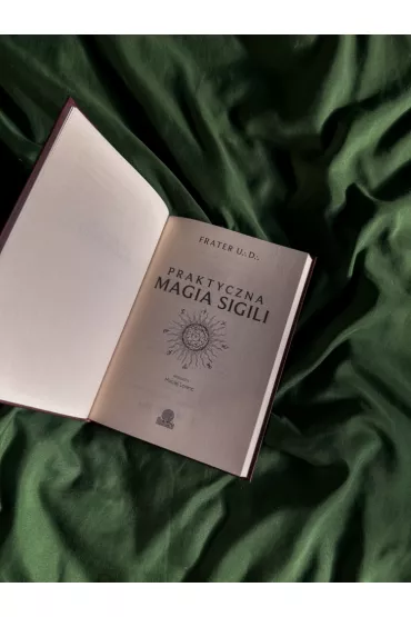 Praktyczna magia sigili. Na podstawie prac Austina Osmana Spare'a i technik Magii Chaosu - Frater UD