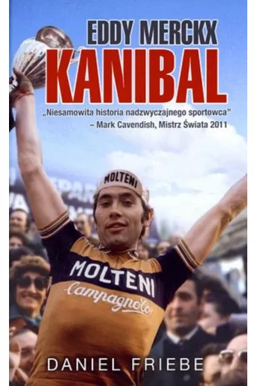 Eddy Merckx Kanibal - Daniel Friebe