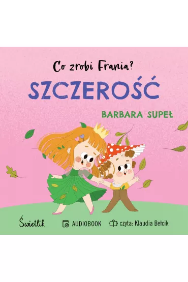 Audiobook Szczero. Co zrobi Frania? Tom 6 mp3 - Barbara Supe