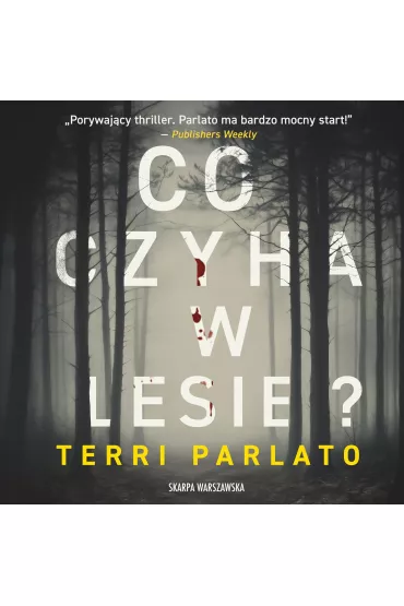 Audiobook Co czyha w lesie? mp3 - Terri Parlato