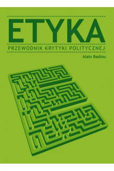 Etyka. Przewodnik krytyki politycznej (pocket) - Alain Badiou