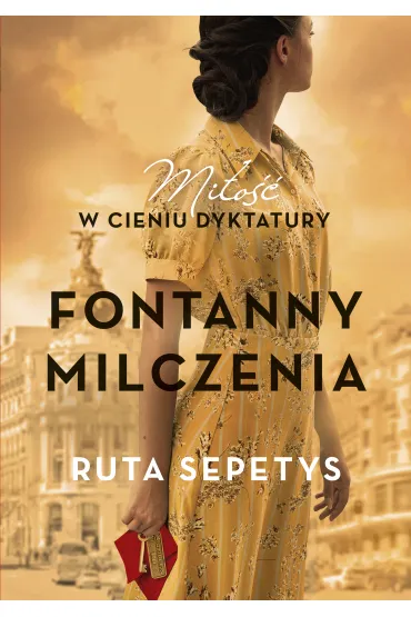 Fontanny milczenia. Mi�o�� w cieniu dyktatury - Ruta Sepetys