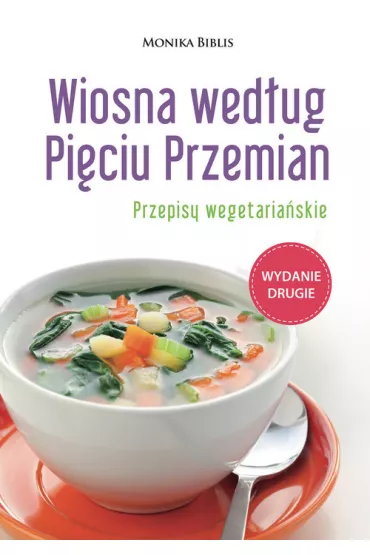 Wiosna wed�ug Pi�ciu Przemian - Monika Biblis