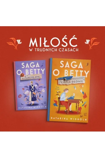 Ciep�e d�onie. Saga o Betty. Tom 2 - Katarina Widholm