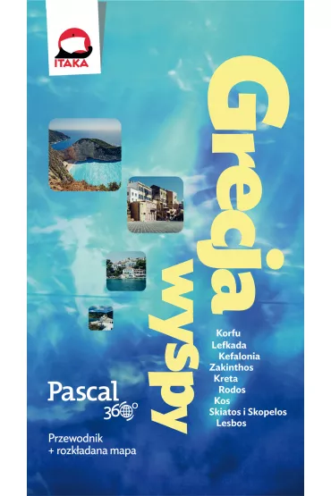Grecja. Wyspy. Pascal 360 stopni - Marcin Pietrzyk