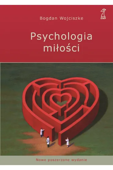 Psychologia mioci. Intymno - Namitno - Zobowizanie - Bogdan Wojciszke