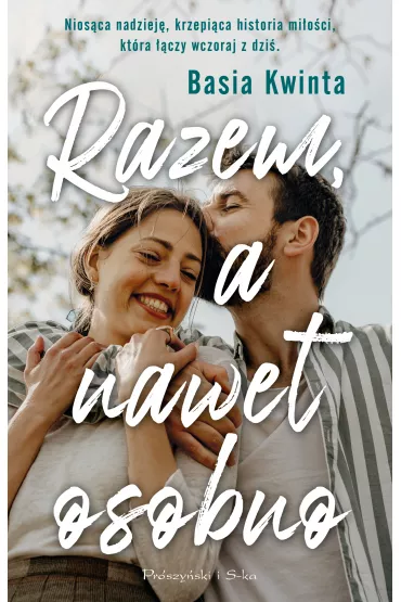 Razem, a nawet osobno - Barbara Kwinta
