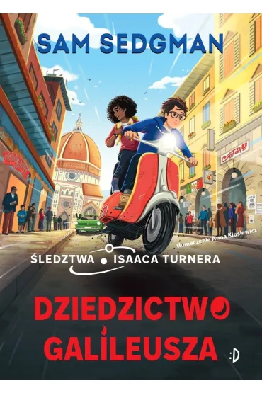 Dziedzictwo Galileusza. �ledztwa Isaaca Turnera, tom 3 - Sam Sedgman