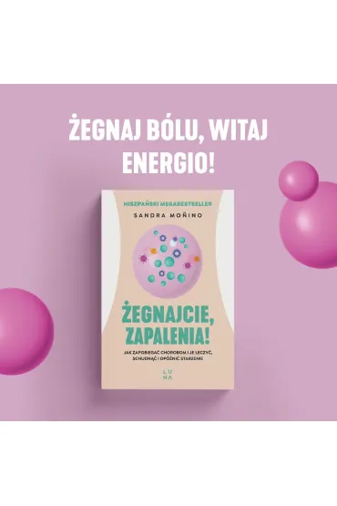 �egnajcie, zapalenia! - Sandra Mo  Ino