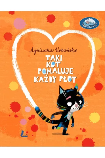 Taki kot pomaluje ka�dy p�ot - Agnieszka Urba�ska