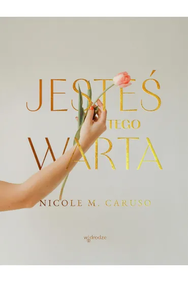 Jeste� tego warta - Nicole M Caruso