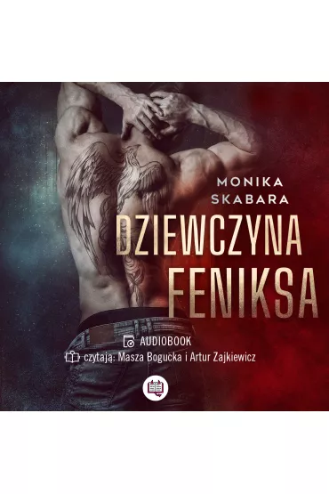 Audiobook Dziewczyna Feniksa. Tom 1 mp3 - Monika Skabara