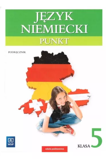 Punkt. Jzyk niemiecki. Podrcznik. Klasa 5. Kurs dla pocztkujcych i kontynuujcych nauk. Szkoa podstawowa - Anna Potapowicz
