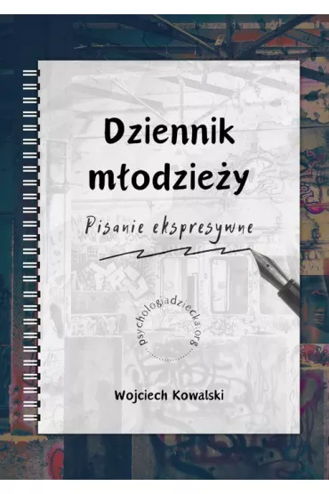 Dziennik m�odzie�y Pisanie ekspresywne - Wojciech Kowalski