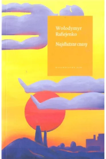 Najdusze czasy - Woodymyr Rafiejenko