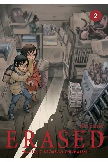 ERASED. Miasto, z kt�rego znikn��em. Tom 2 - Kei Sanbe