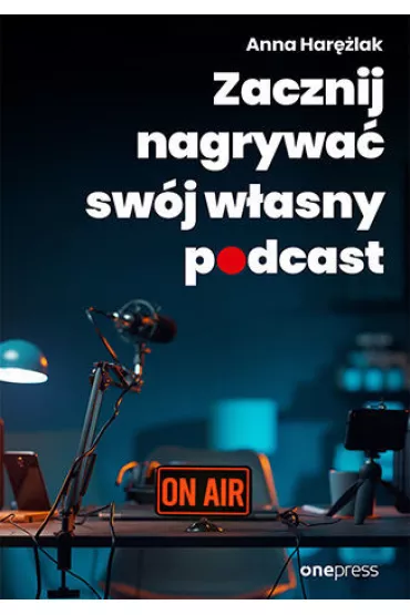 Zacznij nagrywa� sw�j w�asny podcast - Anna Har�lak