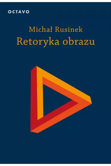 Retoryka obrazu - Micha� Rusinek