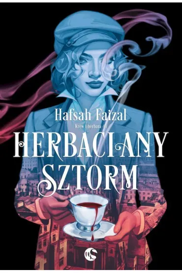 Herbaciany sztorm. Krew i herbata. Tom 1 - Hafsah Faizal