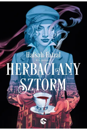 Herbaciany sztorm. Krew i herbata. Tom 1 - Hafsah Faizal