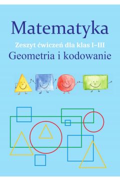 eBook Matematyka. Geometria i kodowanie. Zeszyt ćwiczeń dla klas 1-3 pdf