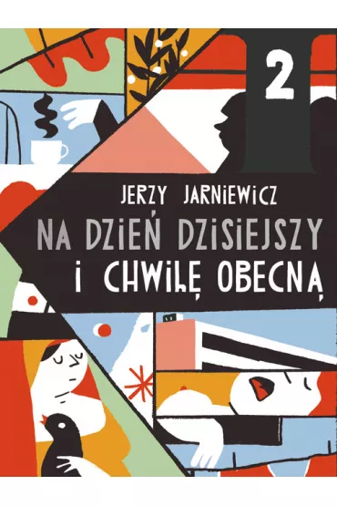Na dzie� dzisiejszy i chwil� obecn� - Jerzy Jarniewicz