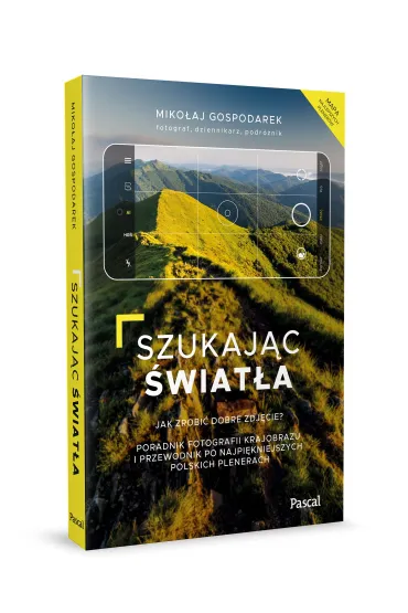 Szukaj�c �wiat�a. Jak zrobi� dobre zdj�cie? - Miko�aj Gospodarek