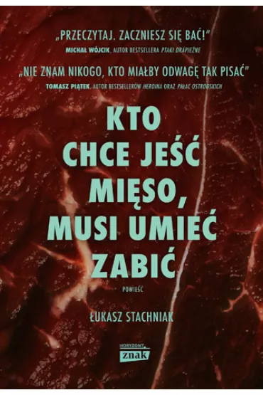 Kto chce je�� mi�so, musi umie� zabi� - �ukasz Stachniak