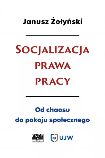 Socjalizacja prawa pracy - Janusz �o�y�ski