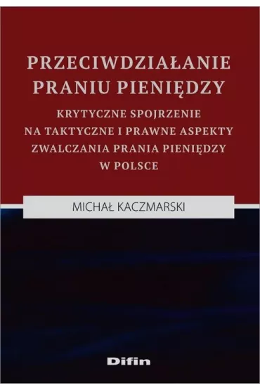Przeciwdzia�anie praniu pieni�dzy - Micha� Kaczmarski