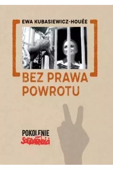 Bez prawa powrotu - Ewa Kubasiewicz-Houee