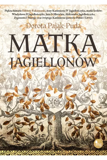 Matka Jagiellon�w - Dorota Paj�k-Puda