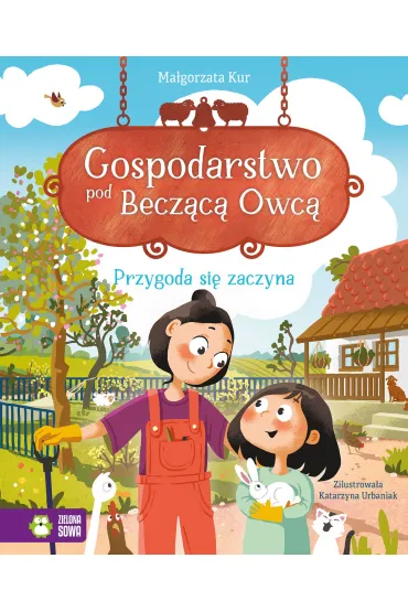 Gospodarstwo pod Becz�ca Owc�. Przygoda si� zaczyna - Ma�gorzata Kur