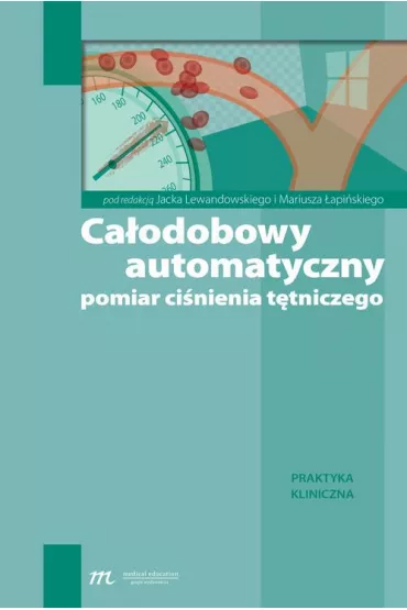 eBook Ca�odobowy automatyczny pomiar ci�nienia t�tniczego pdf - Jacek Lewandowski, Mariusz �api�ski