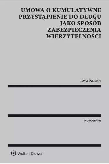eBook Umowa o kumulatywne przyst�pienie do d�ugu jako spos�b zabezpieczenia wierzytelno�ci epub - Ewa Kosior