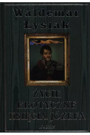 �ycie erotyczne ksi�cia J�zefa - Waldemar �ysiak