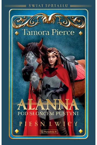 Alanna. Pod socem pustyni. wiat Tortallu. Pie lwicy. Tom 3 - Tamora Pierce