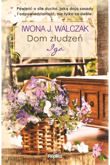 Dom z�udze�. Iga - Iwona Walczak