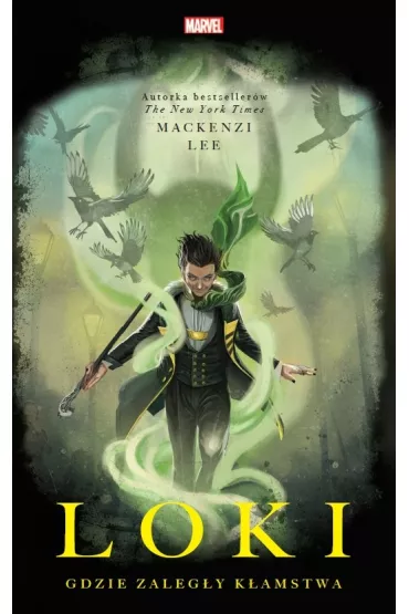 Loki. Gdzie zaleg�y k�amstwa - Mackenzi Lee