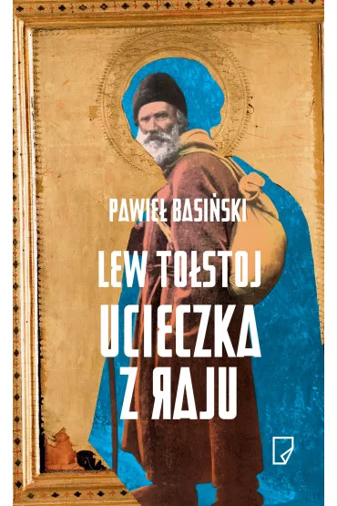Lew To�stoj. Ucieczka z raju - Pawie� Basi�ski