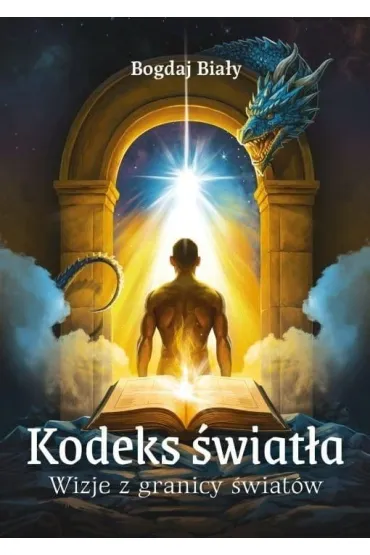 Kodeks �wiat�a. Wizje z granicy �wiat�w - Bogdaj Bia�y