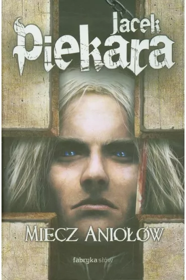 Miecz aniow - Jacek Piekara