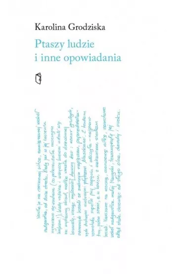 Ptaszy ludzie i inne opowiadania - Karolina Grodziska