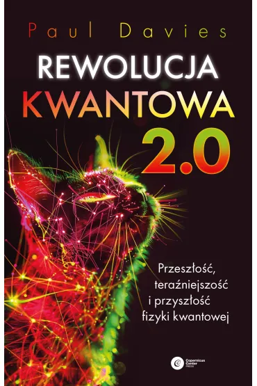 Rewolucja kwantowa 2.0. Przesz�o��, tera�niejszo�� i przysz�o�� fizyki kwantowej - Paul Davies