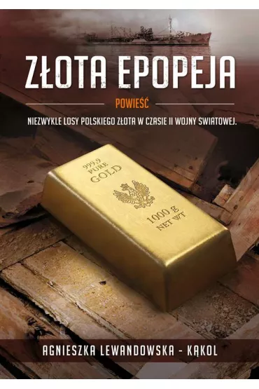 Z�ota epopeja - Agnieszka Lewandowska-K�kol